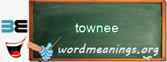 WordMeaning blackboard for townee